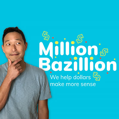 Million Bazillion podcast