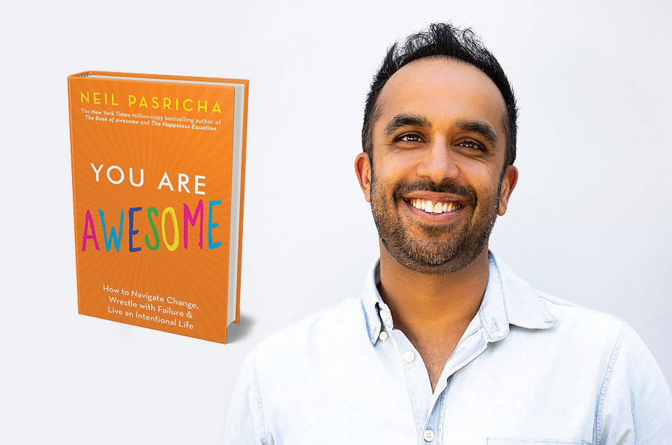Neil Pasricha knows you are awesome.